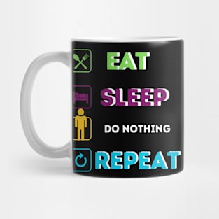 Funny eat sleep do nothing Mug